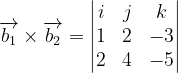 \dpi{120} \overrightarrow{b_{1}}\times\overrightarrow{ b_{2}}=\begin{vmatrix} i & j & k\\ 1& 2& -3\\ 2 & 4 & -5 \end{vmatrix}
